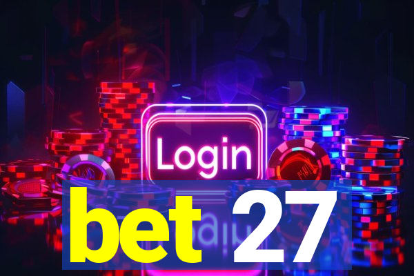 bet 27